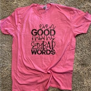 Even good moms say bad words tshirt size XL